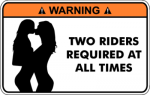 Warning Two Riders Required